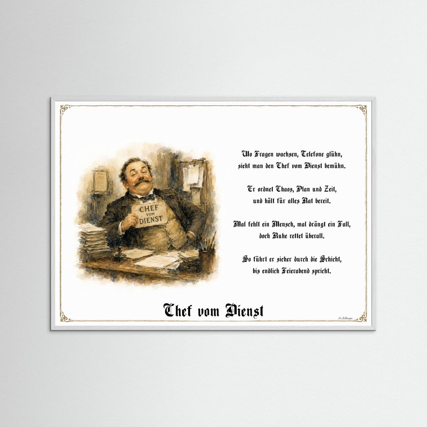 Chef vom Dienst Kunstdruck mit weißem Holzrahmen